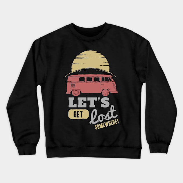 Lets Get Lost Crewneck Sweatshirt by CollisionVision